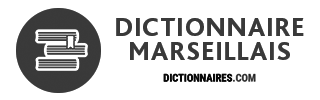Dictionnaire Marseillais